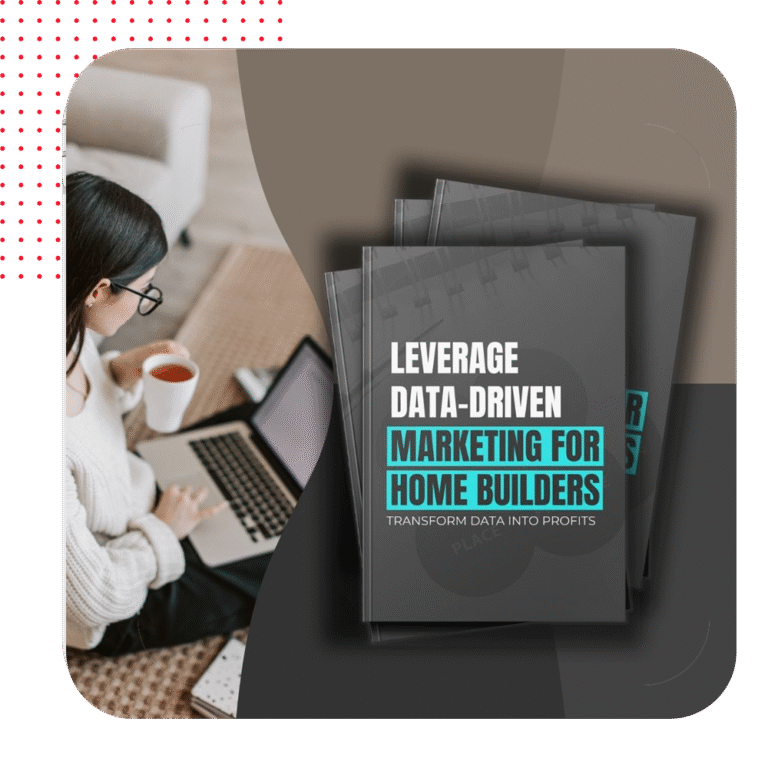 Leverage-Data-Driven-Marketing-for-home-builders.png